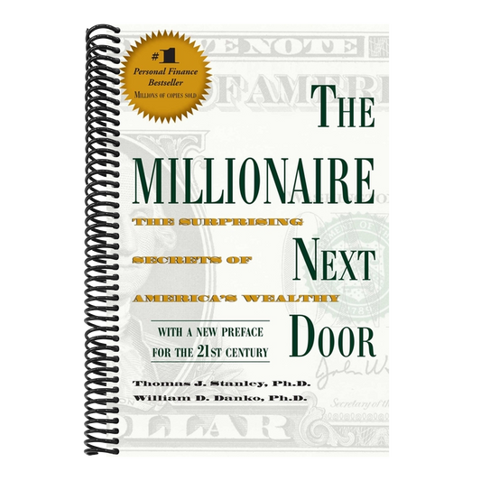 The Millionaire Next Door: The Surprising Secrets of America's Wealthy