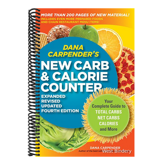 Dana Carpender's New Carb & Calorie Counter: Your Complete Guide to Total Carbs, Net Carbs, Calories, and More (Expanded, Revised, Updated)