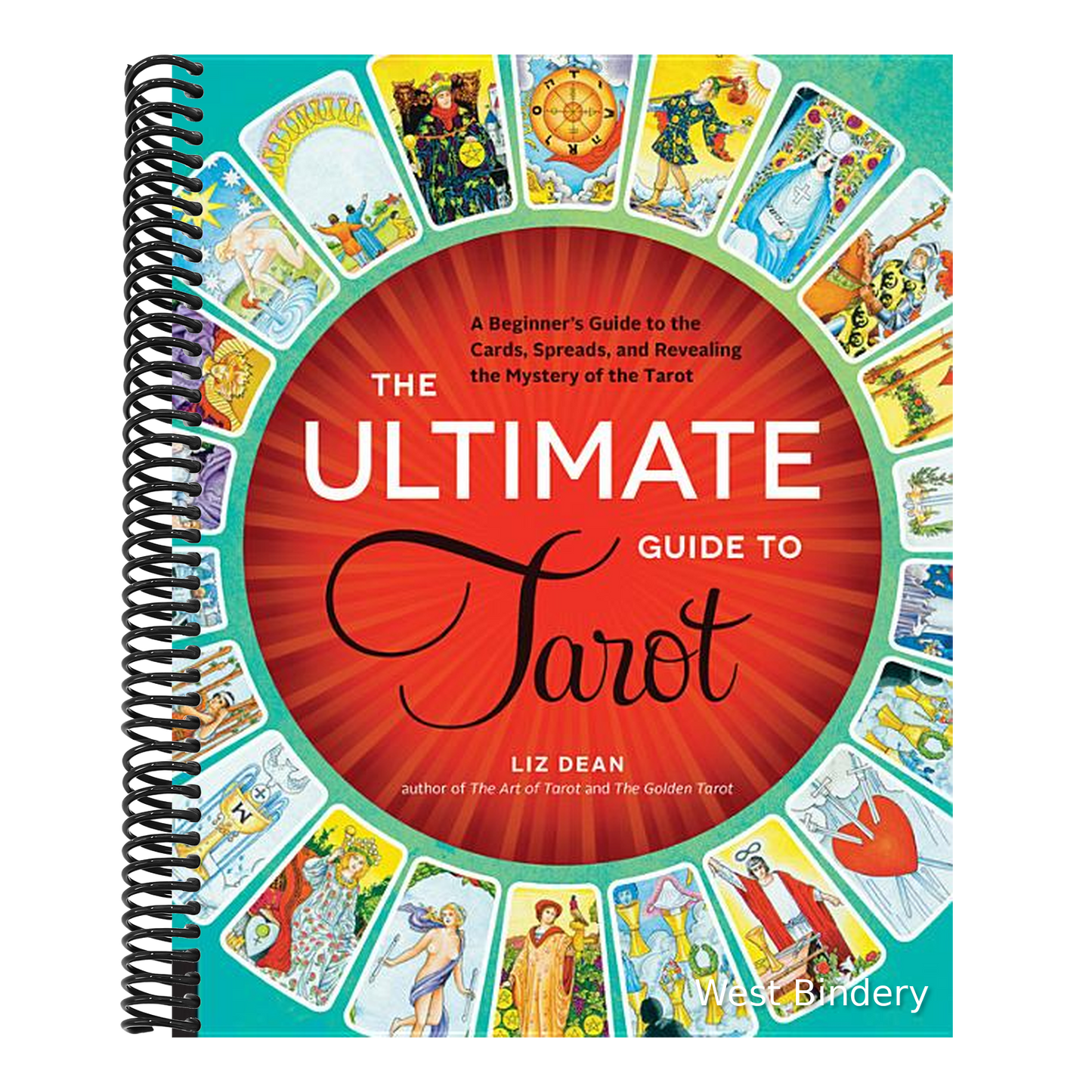 The Ultimate Guide to Tarot: A Beginner's Guide to the Cards, Spreads, and Revealing the Mystery of the Tarot