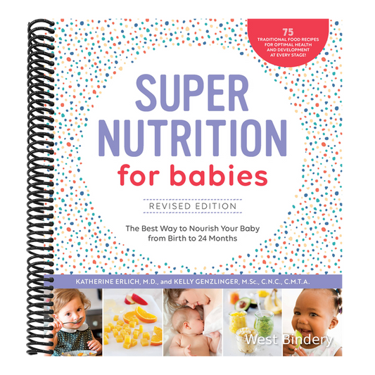 Super Nutrition for Babies, Revised Edition: The Best Way to Nourish Your Baby from Birth to 24 Months