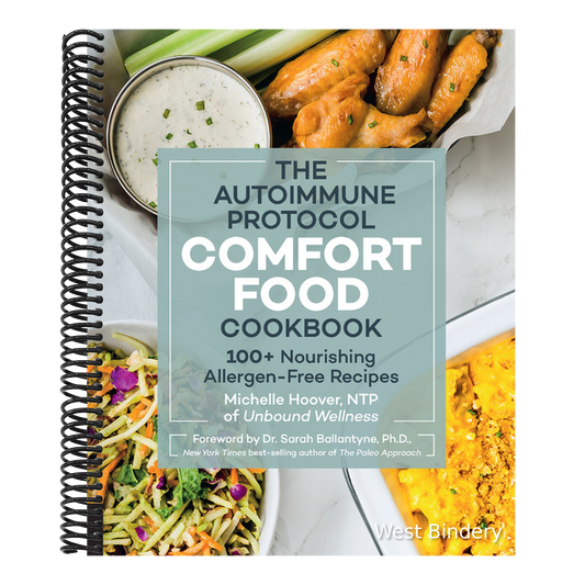 Autoimmune Protocol Comfort Food Cookbook: 100+ Nourishing Allergen-Free Recipes