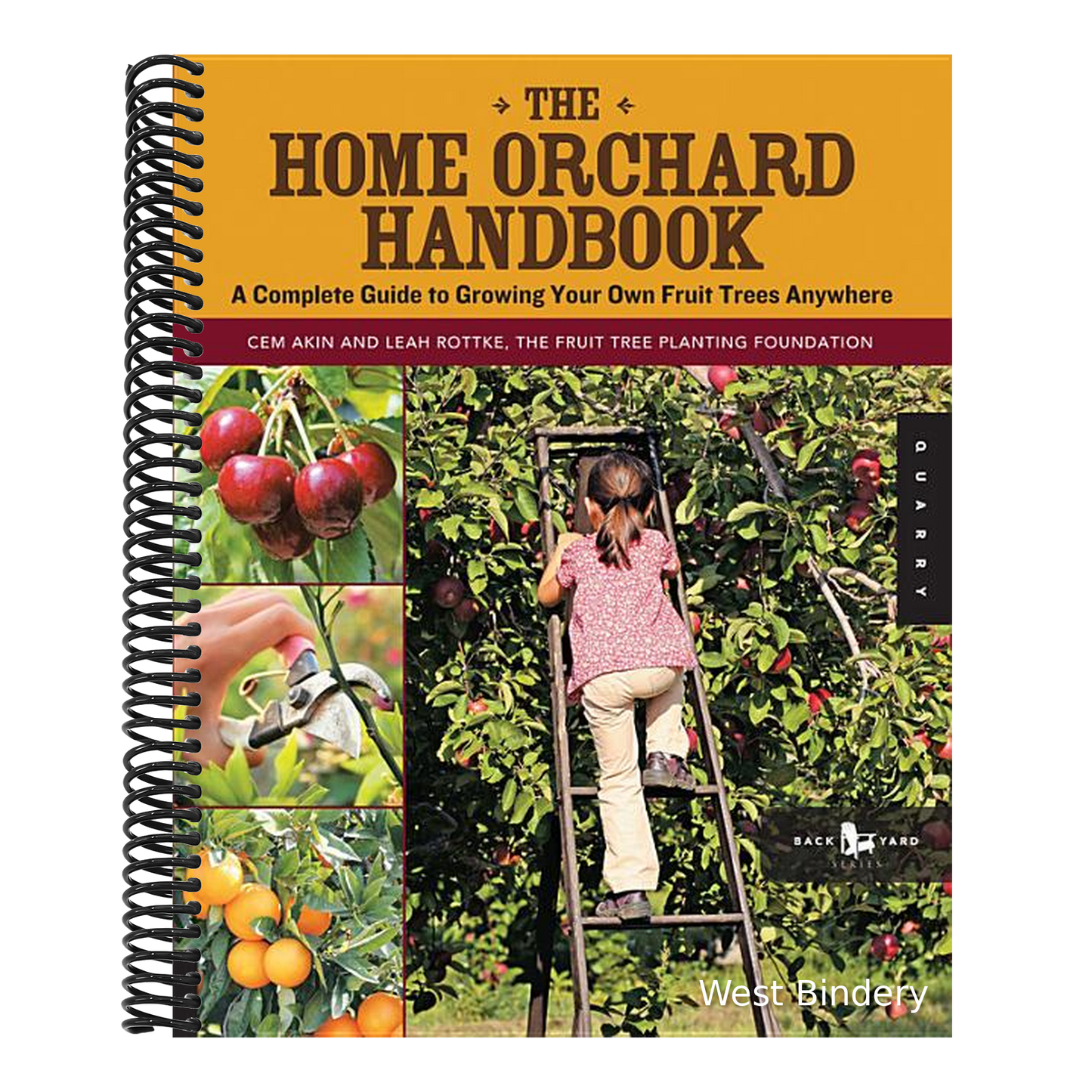 The Home Orchard Handbook: A Complete Guide to Growing Your Own Fruit Trees Anywhere