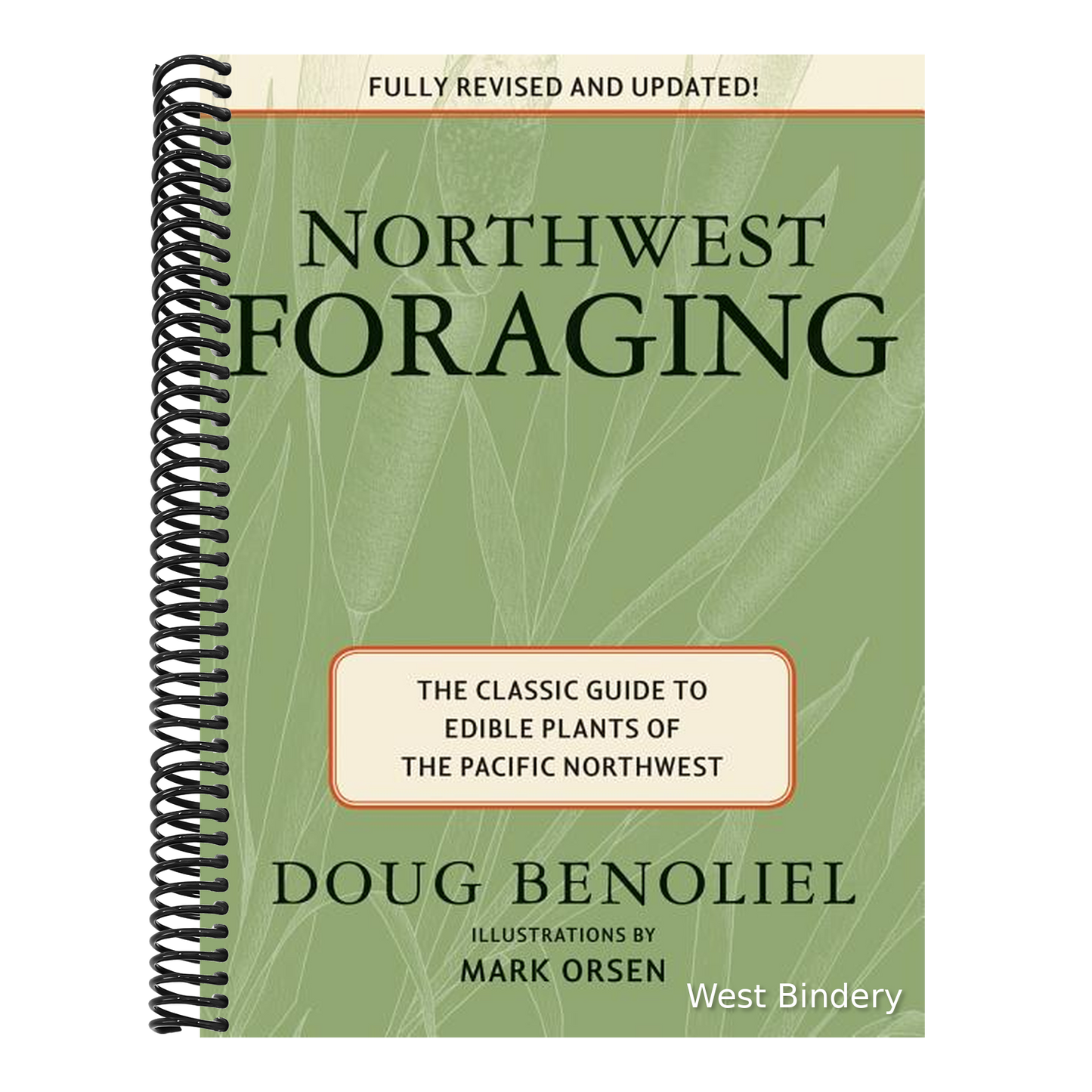 Northwest Foraging: The Classic Guide to Edible Plants of the Pacific Northwest (Revised, Updated)