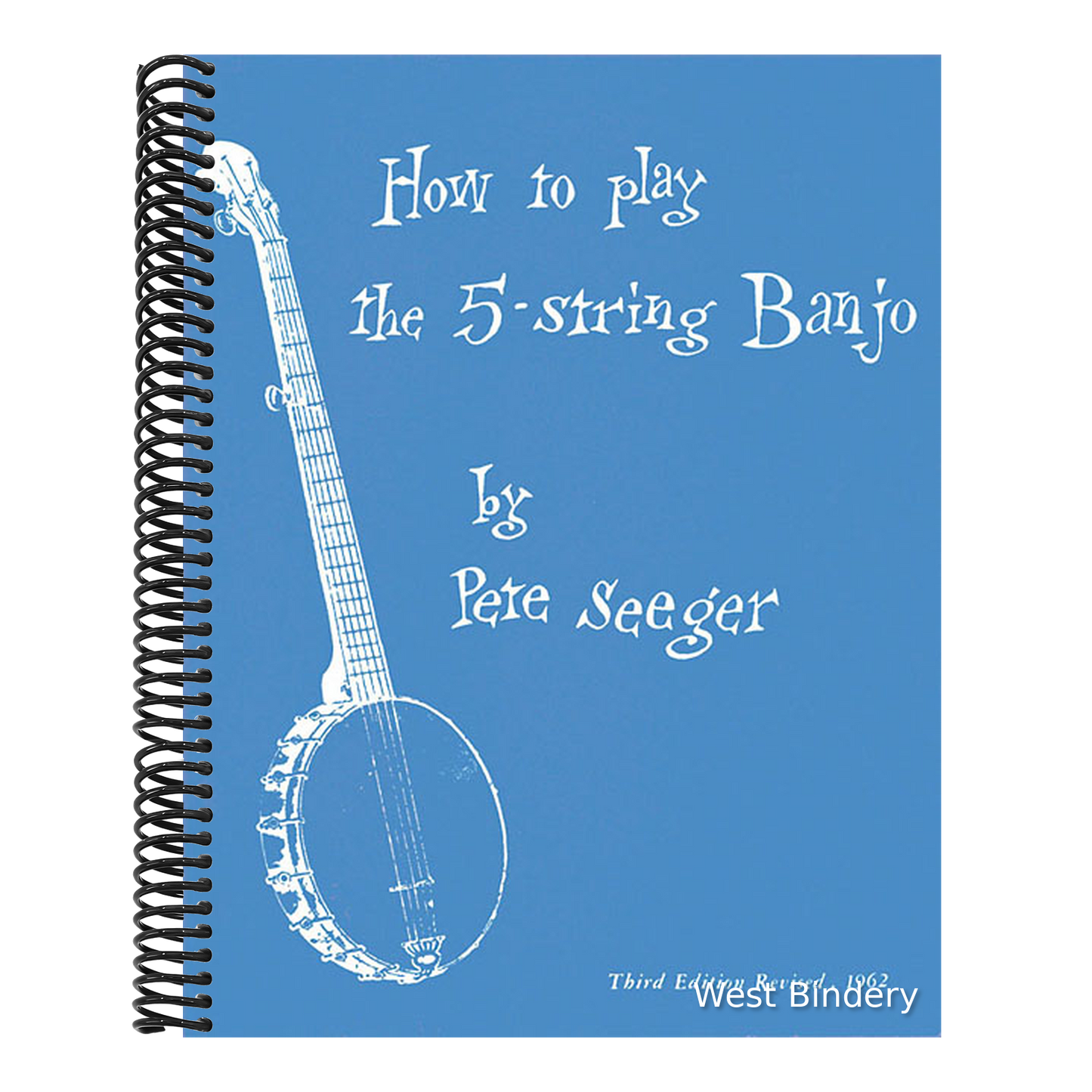 How to Play the 5-String Banjo: Third Edition - Basic Manual Banjo Book - Banjo Music Guide with Melodies, Lyrics, Solos in Standard Form and Tabs (Re