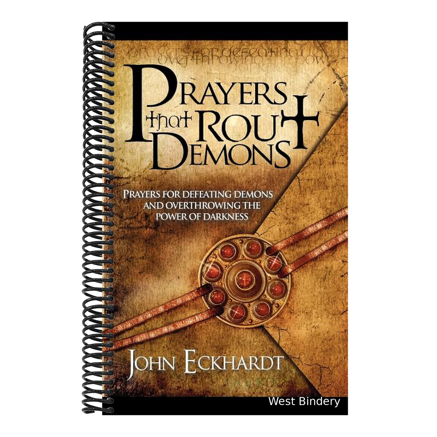 Prayers That Rout Demons: Prayers for Defeating Demons and Overthrowing the Powers of Darkness