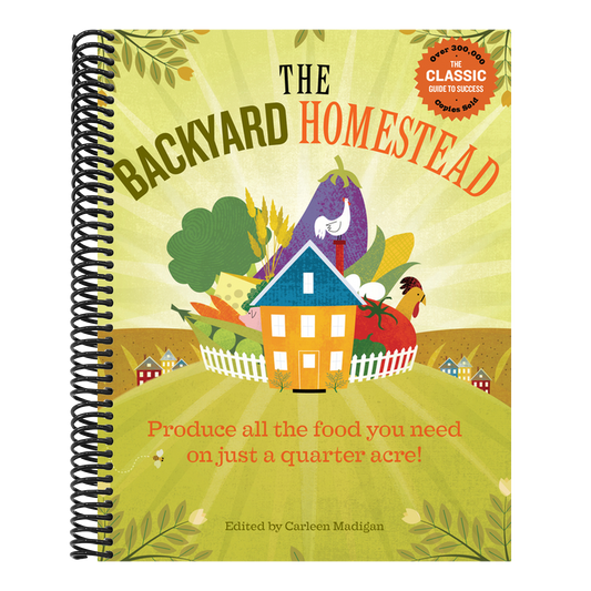The Backyard Homestead: Produce All the Food You Need on Just a Quarter Acre! (Backyard Homestead) (Spiral Bound)