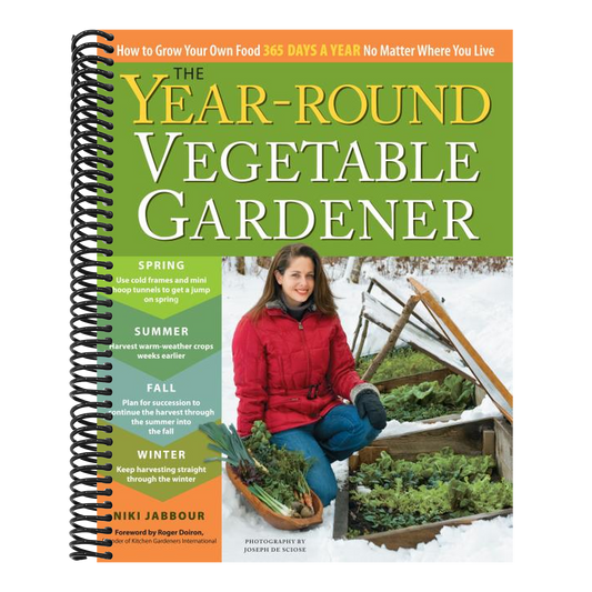 The Year-Round Vegetable Gardener: How to Grow Your Own Food 365 Days a Year, No Matter Where You Live (Spiral Bound)