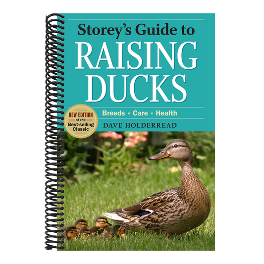 Storey's Guide to Raising Ducks, 2nd Edition: Breeds, Care, Health