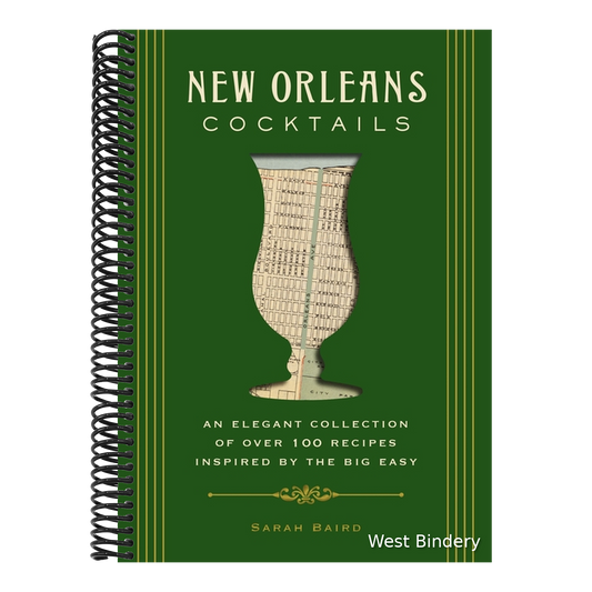 New Orleans Cocktails: An Elegant Collection of Over 100 Recipes Inspired by the Big Easy