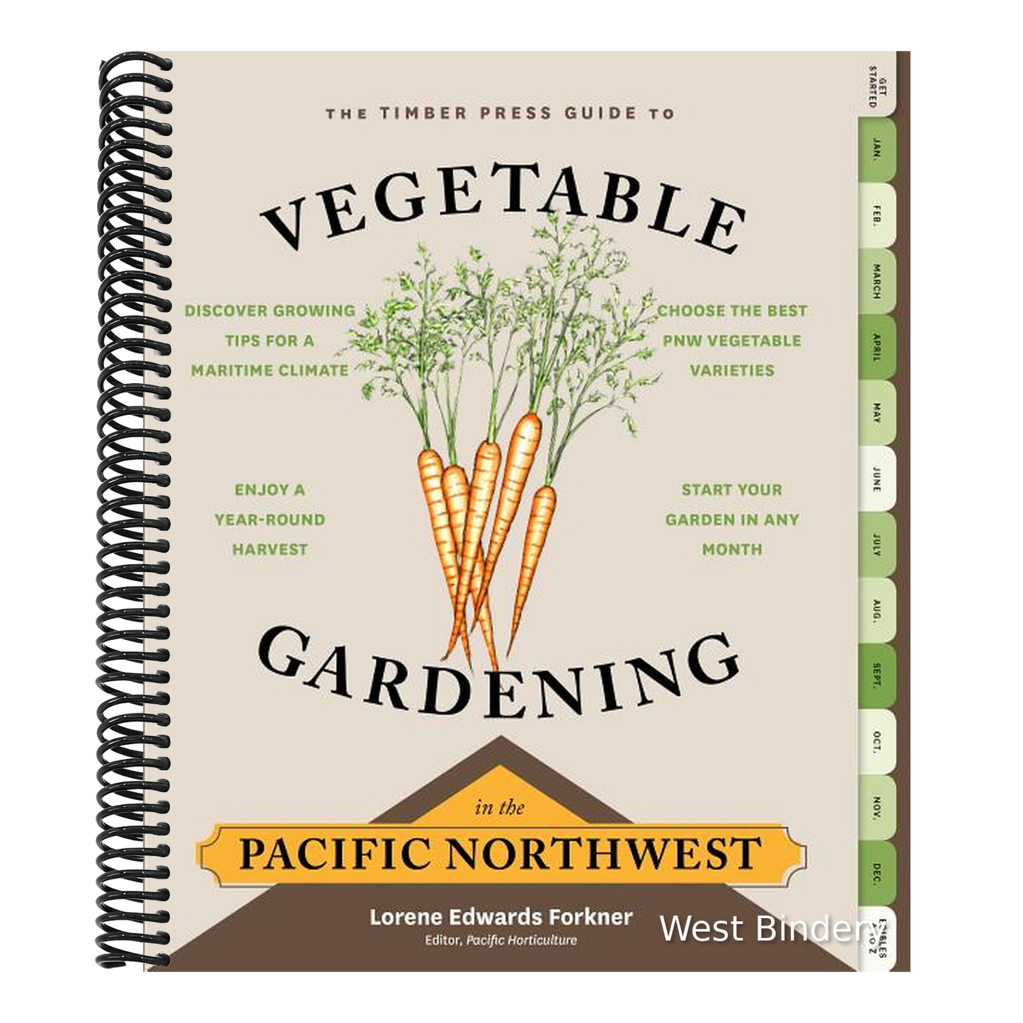 The Timber Press Guide to Vegetable Gardening in the Pacific Northwest