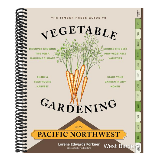 The Timber Press Guide to Vegetable Gardening in the Pacific Northwest