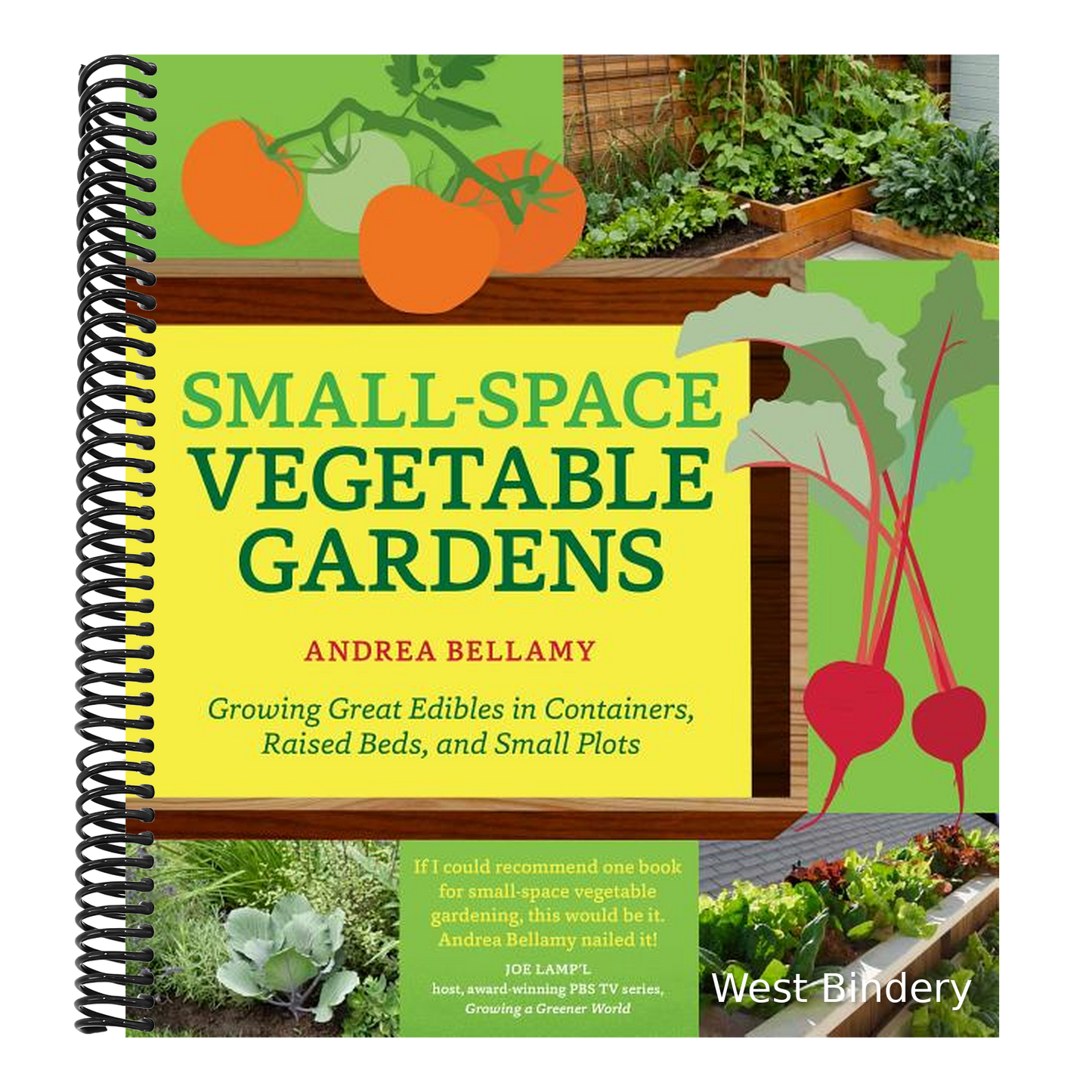 Small-Space Vegetable Gardens: Growing Great Edibles in Containers, Raised Beds, and Small Plots