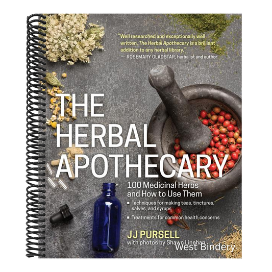 The Herbal Apothecary: 100 Medicinal Herbs and How to Use Them
