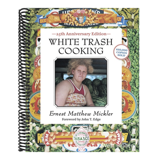 White Trash Cooking: 25th Anniversary Edition [A Cookbook]