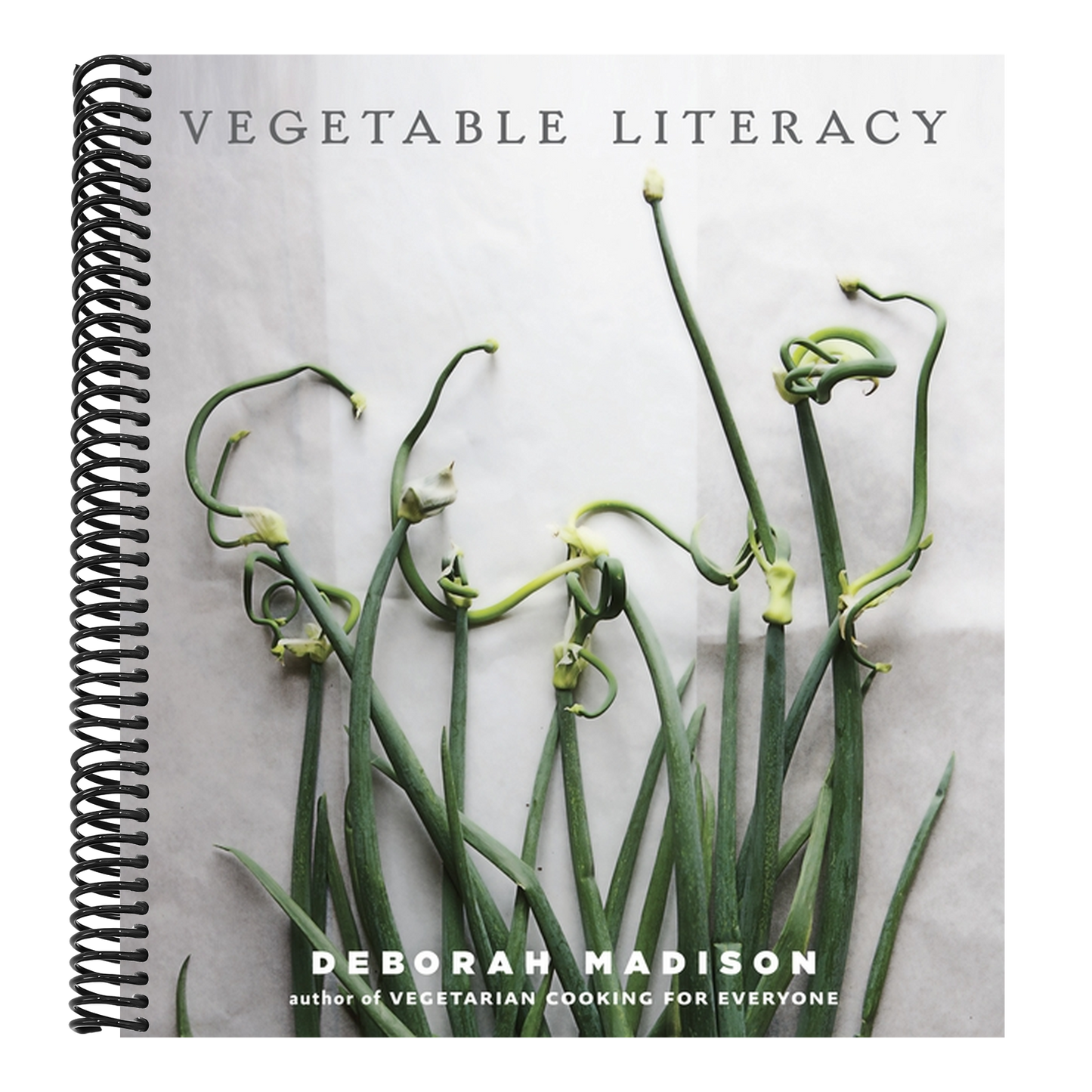 Vegetable Literacy: Cooking and Gardening with Twelve Families from the Edible Plant Kingdom, with Over 300 Deliciously Simple Recipes [A Cookbook] (Spiral Bound)