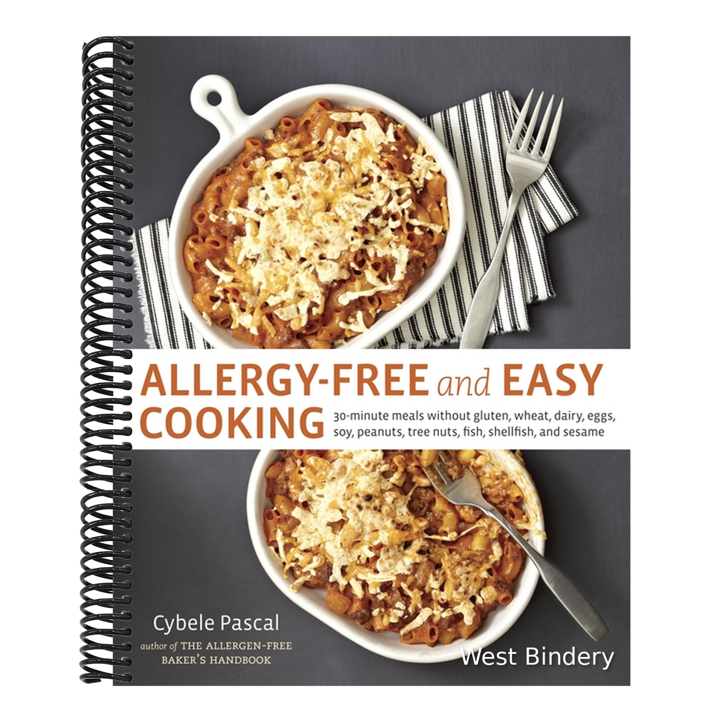 Allergy-Free and Easy Cooking: 30-Minute Meals Without Gluten, Wheat, Dairy, Eggs, Soy, Peanuts, Tree Nuts, Fish, Shellfish, and Sesame [A Cookbook]