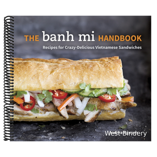 The Banh Mi Handbook: Recipes for Crazy-Delicious Vietnamese Sandwiches [A Cookbook]