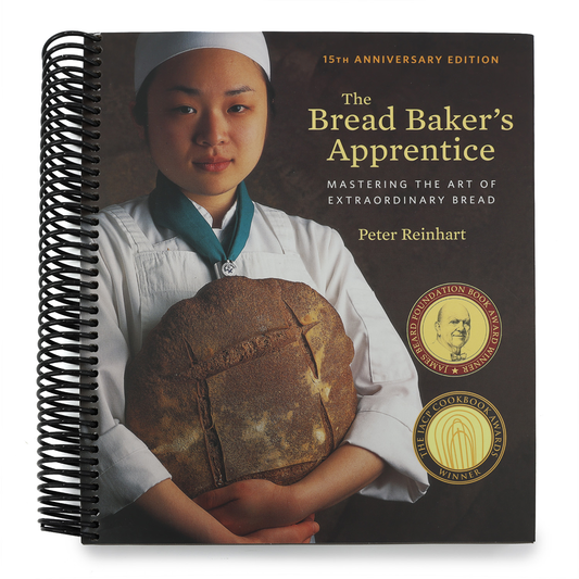 The Bread Baker's Apprentice, 15th Anniversary Edition: Mastering the Art of Extraordinary Bread [A Baking Book] (Revised) (Spiral Bound)