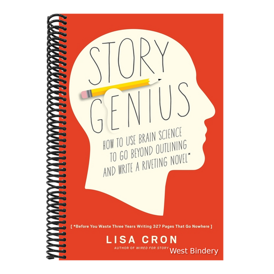 Story Genius: How to Use Brain Science to Go Beyond Outlining and Write a Riveting Novel (Before You Waste Three Years Writing 327 Pages That Go Nowhe