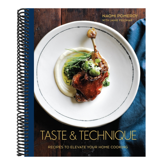 Taste & Technique: Recipes to Elevate Your Home Cooking [A Cookbook] (Spiral Bound)