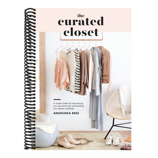 The Curated Closet: A Simple System for Discovering Your Personal Style and Building Your Dream Wardrobe