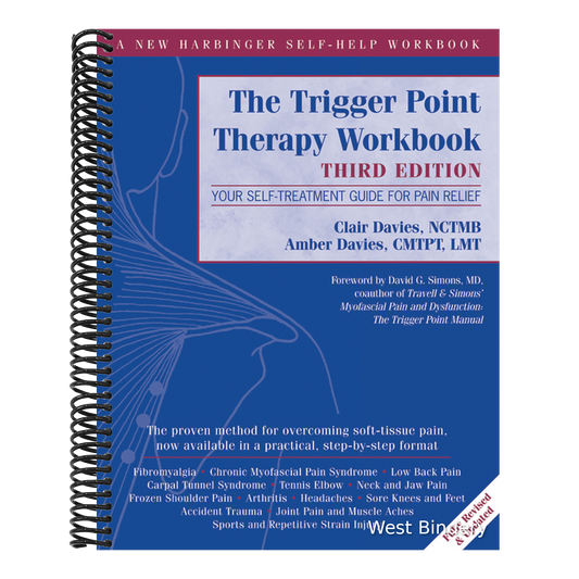 The Trigger Point Therapy Workbook: Your Self-Treatment Guide for Pain Relief