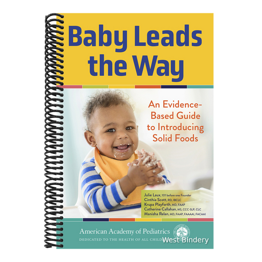 Baby Leads the Way: An Evidence-Based Guide to Introducing Solid Foods