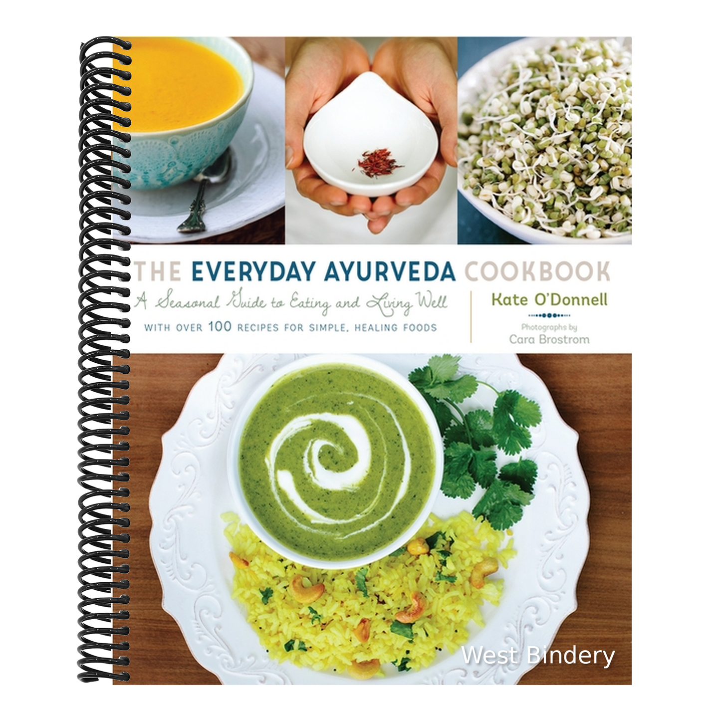 The Everyday Ayurveda Cookbook: A Seasonal Guide to Eating and Living Well