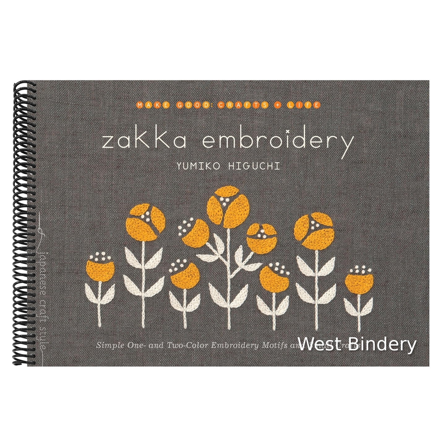 Zakka Embroidery: Simple One- And Two-Color Embroidery Motifs and Small Crafts