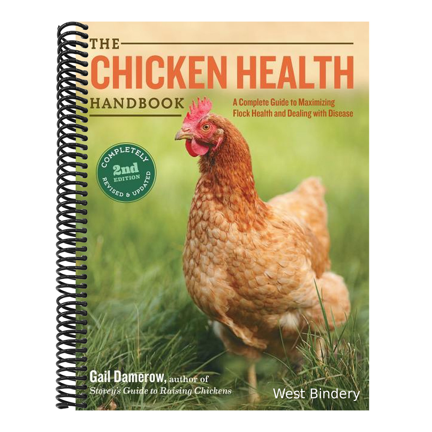 The Chicken Health Handbook: A Complete Guide to Maximizing Flock Health and Dealing with Disease