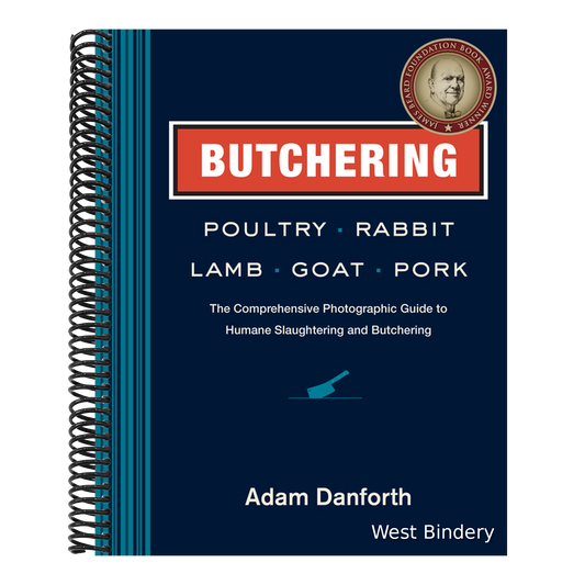 Butchering Poultry, Rabbit, Lamb, Goat, and Pork: The Comprehensive Photographic Guide to Humane Slaughtering and Butchering
