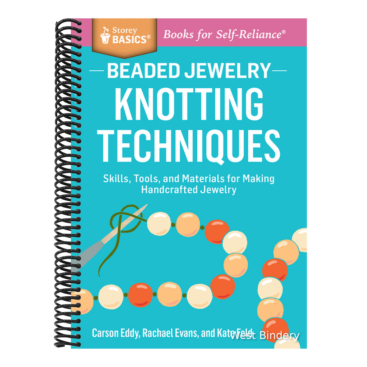 Beaded Jewelry: Knotting Techniques: Skills, Tools, and Materials for Making Handcrafted Jewelry. a Storey Basics(r) Title