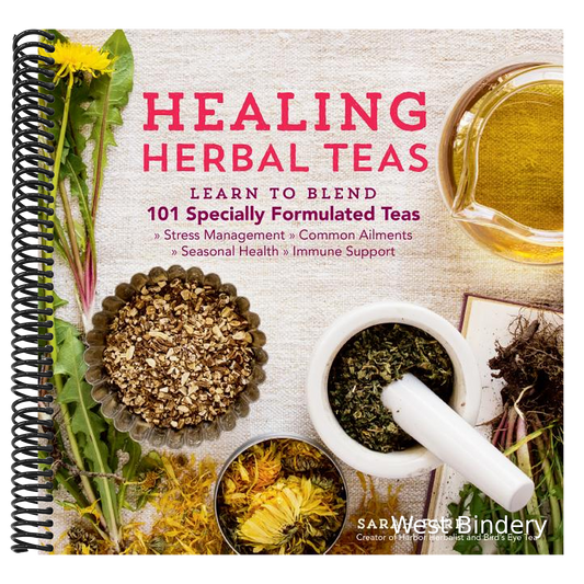 Healing Herbal Teas: Learn to Blend 101 Specially Formulated Teas for Stress Management, Common Ailments, Seasonal Health, and Immune Support