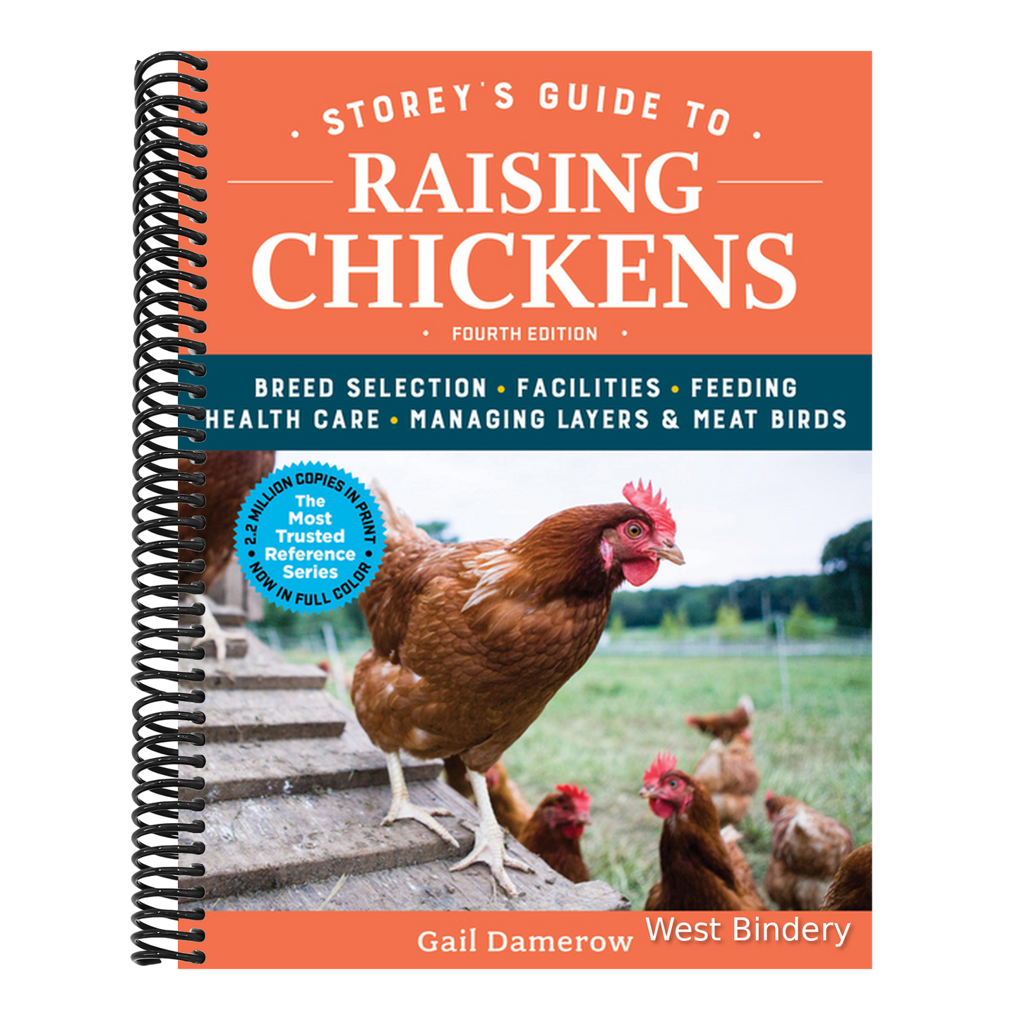 Storey's Guide to Raising Chickens, 4th Edition: Breed Selection, Facilities, Feeding, Health Care, Managing Layers & Meat Birds