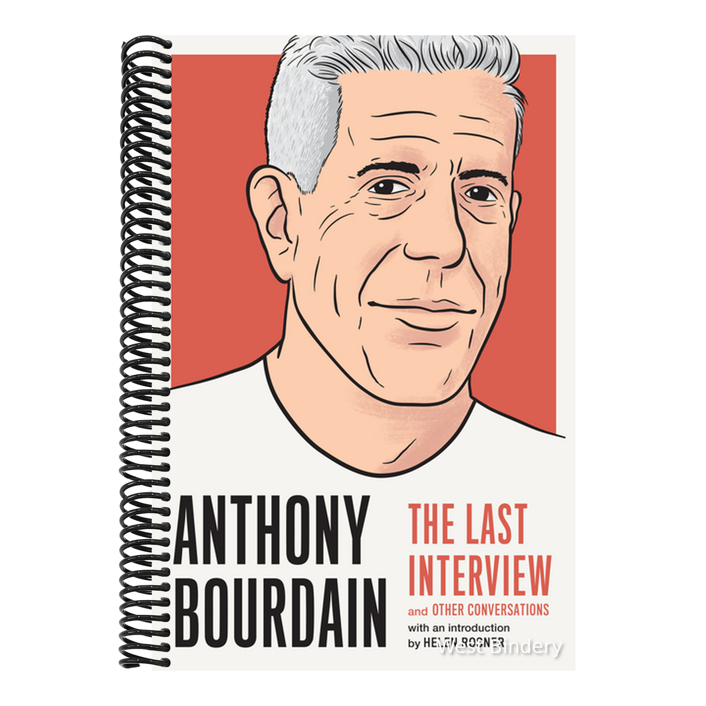 Anthony Bourdain: The Last Interview: And Other Conversations