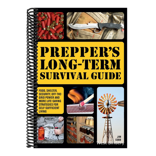 Prepper's Long-Term Survival Guide: Food, Shelter, Security, Off-The-Grid Power and More Life-Saving Strategies for Self-Sufficient Living