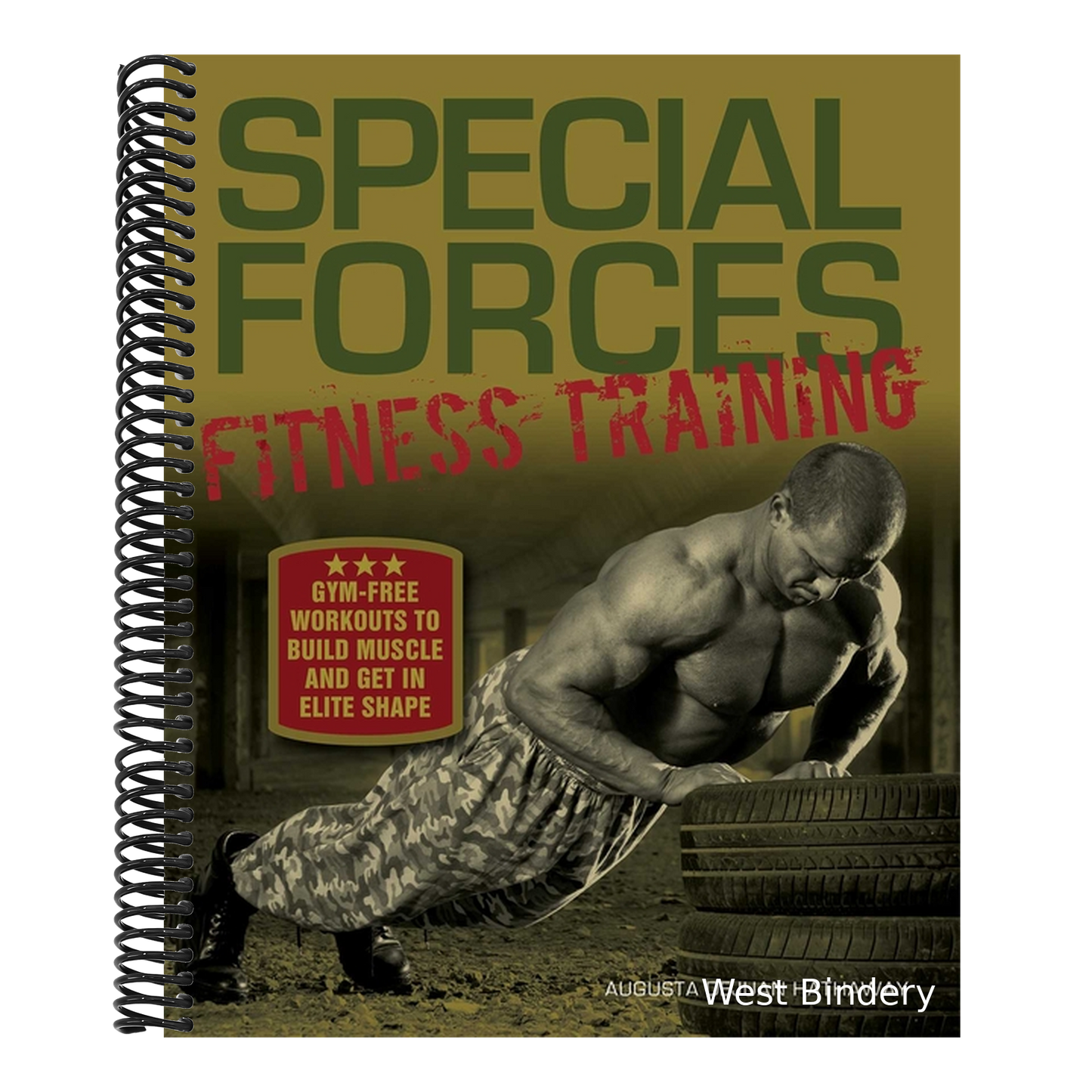 Special Forces Fitness Training: Gym-Free Workouts to Build Muscle and Get in Elite Shape