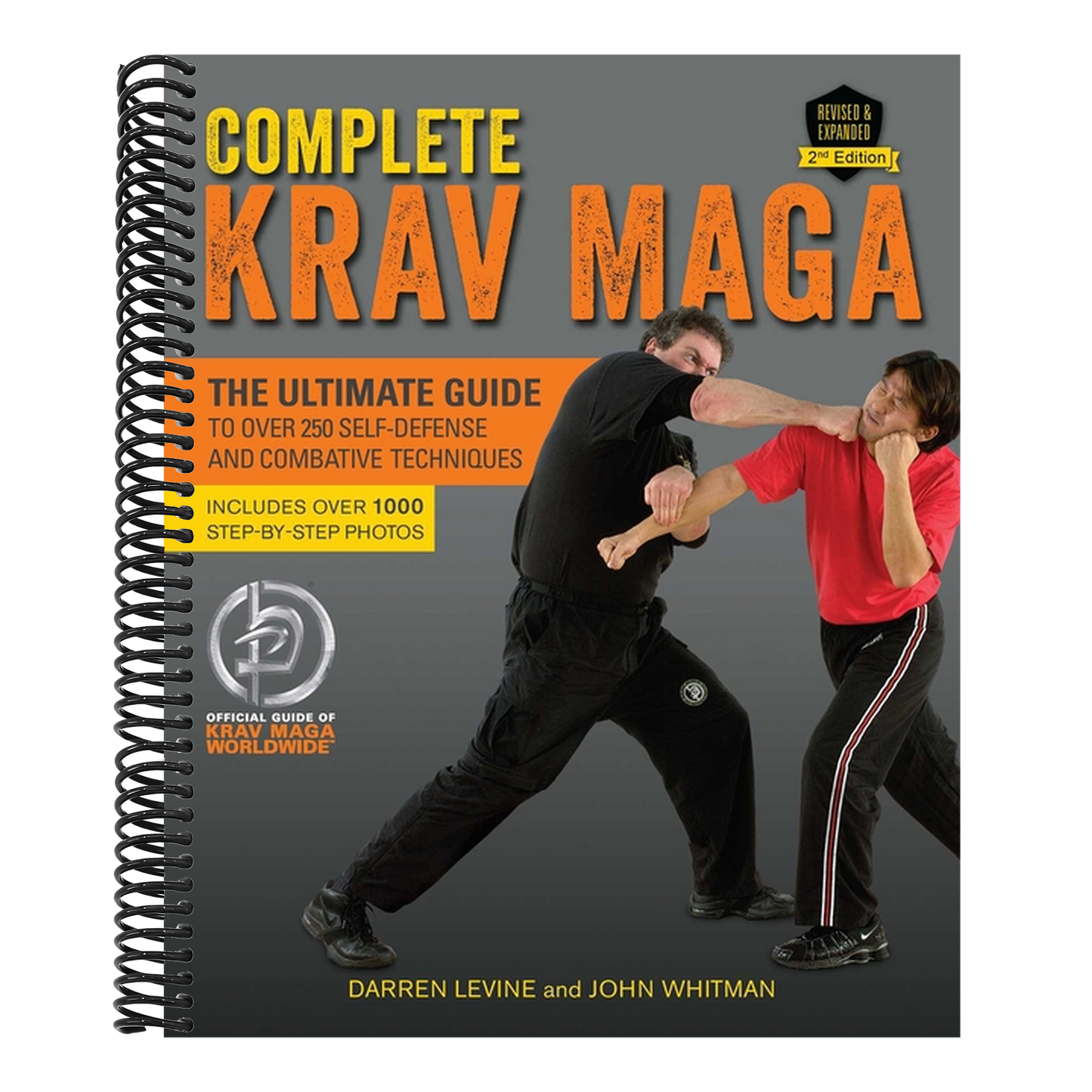 Complete Krav Maga: The Ultimate Guide to Over 250 Self-Defense and Combative Techniques (2ND ed.) (Spiral Bound)