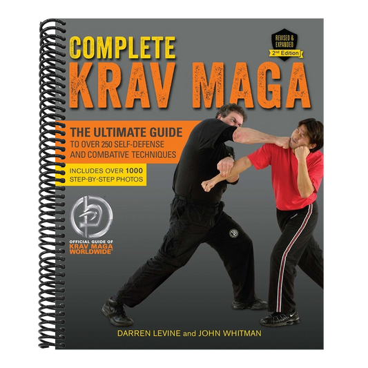 Complete Krav Maga: The Ultimate Guide to Over 250 Self-Defense and Combative Techniques (2ND ed.) (Spiral Bound)