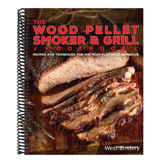 The Wood Pellet Smoker and Grill Cookbook: Recipes and Techniques for the Most Flavorful and Delicious Barbecue