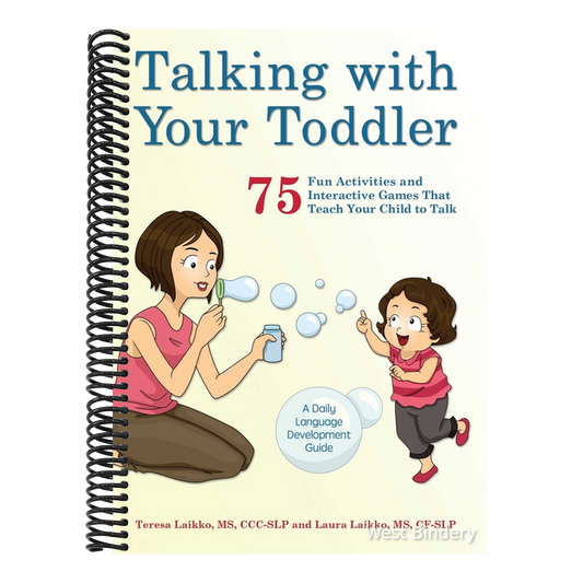 Talking with Your Toddler: 75 Fun Activities and Interactive Games That Teach Your Child to Talk