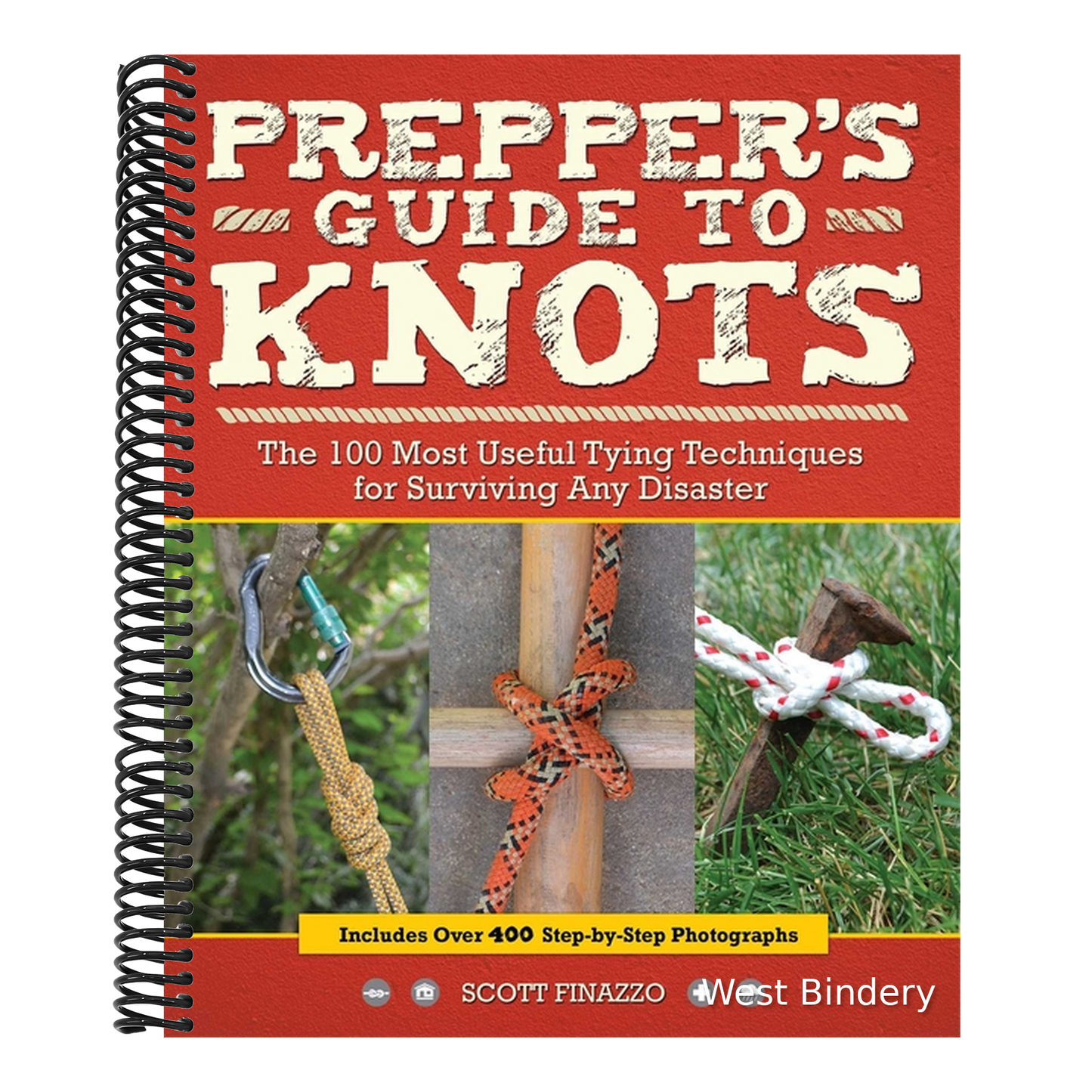 Prepper's Guide to Knots: The 100 Most Useful Tying Techniques for Surviving Any Disaster