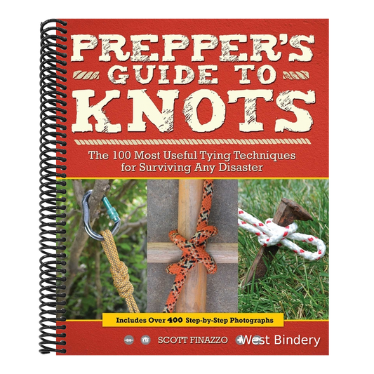Prepper's Guide to Knots: The 100 Most Useful Tying Techniques for Surviving Any Disaster
