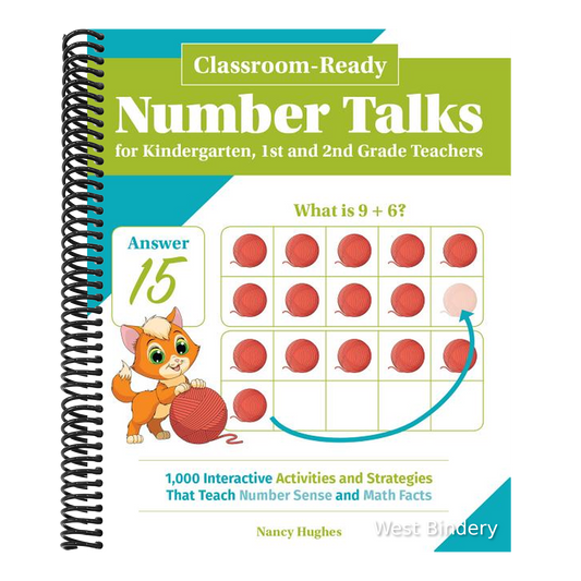 Classroom-Ready Number Talks for Kindergarten, First and Second Grade Teachers: 1000 Interactive Activities and Strategies That Teach Number Sense and