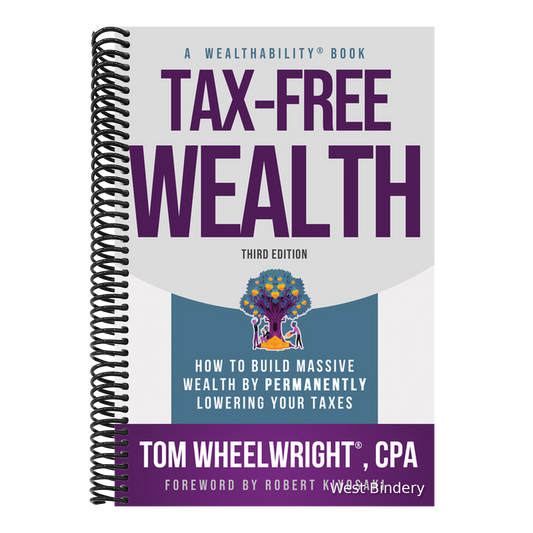 Tax-Free Wealth: How to Build Massive Wealth by Permanently Lowering Your Taxes
