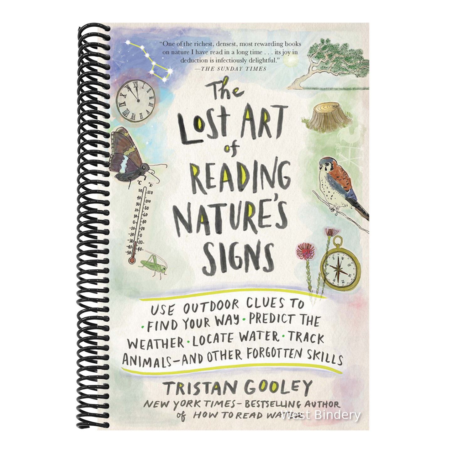 The Lost Art of Reading Nature's Signs: Use Outdoor Clues to Find Your Way, Predict the Weather, Locate Water, Track Animals - And Other Forgotten Skills