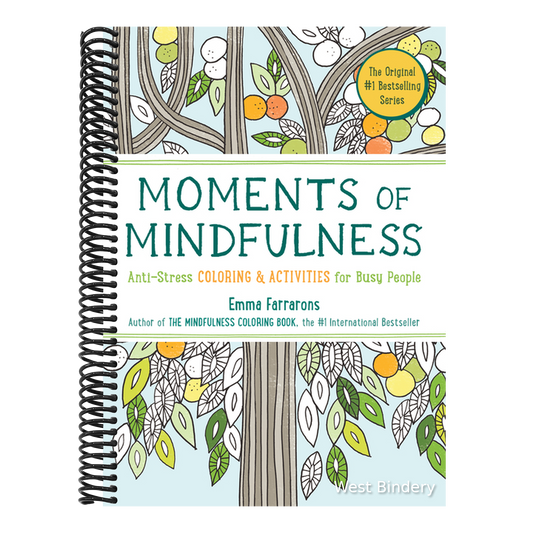 Moments of Mindfulness: The Anti-Stress Adult Coloring Book with Activities to Feel Calmer