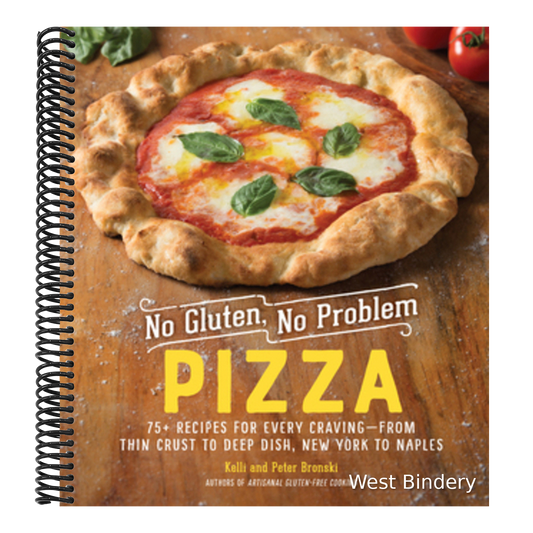 No Gluten, No Problem Pizza: 75+ Recipes for Every Craving - From Thin Crust to Deep Dish, New York to Naples