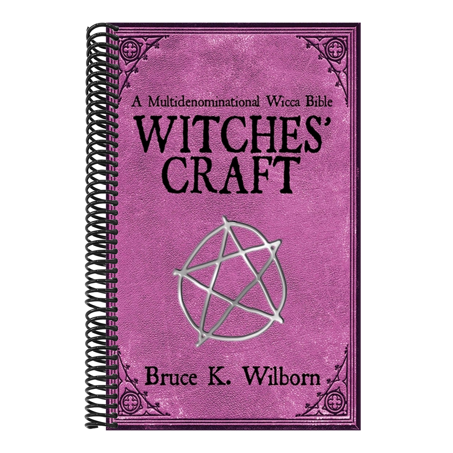 Witches' Craft: A Multidenominational Wicca Bible (Spiral Bound)