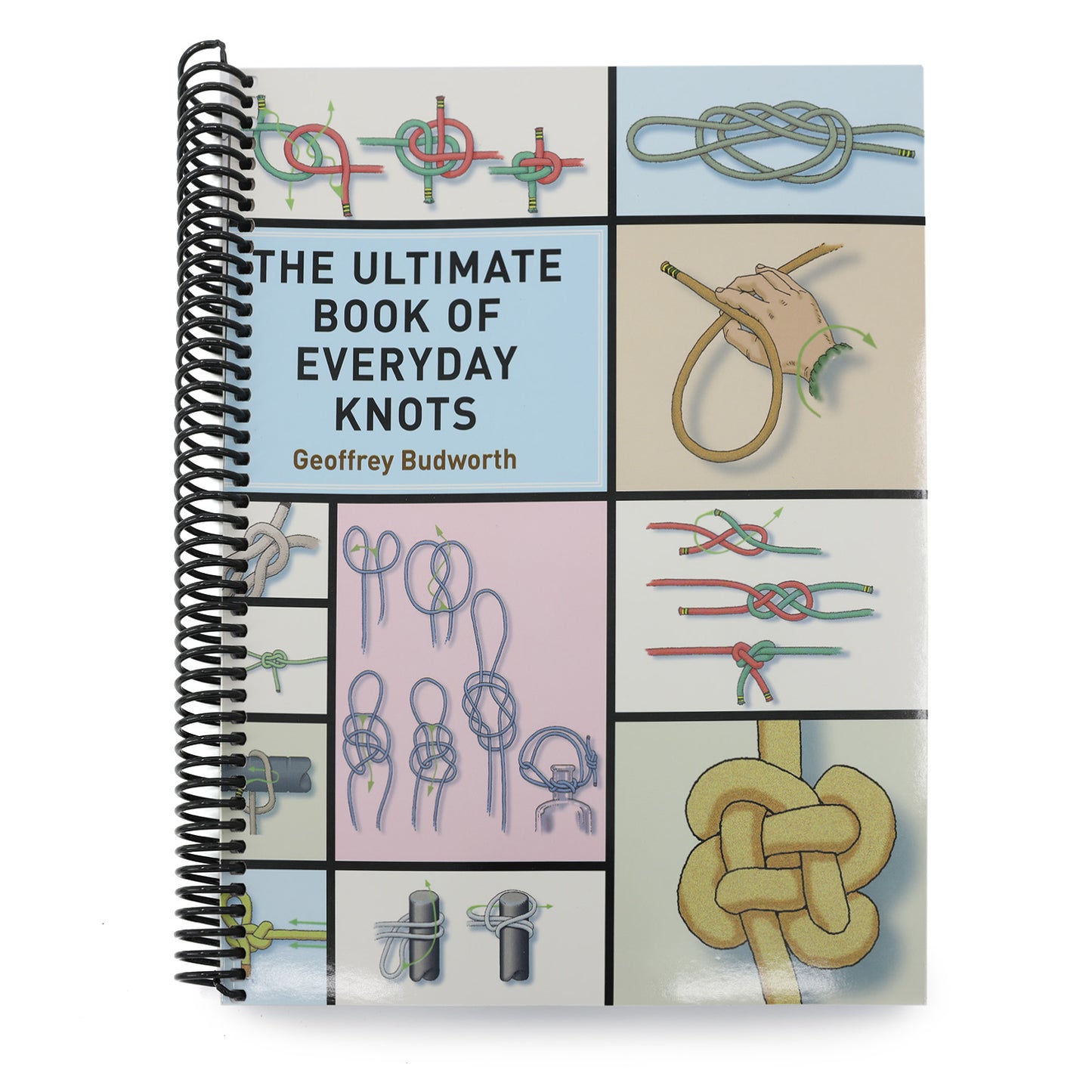 The Ultimate Book of Everyday Knots: (Over 15,000 Copies Sold) (Spiral Bound)
